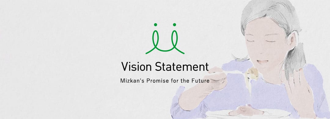 Vision Statement Mizkan's Promise for the Future